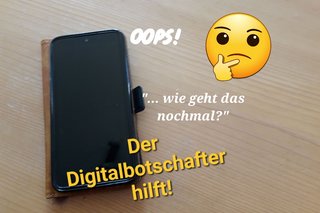 Smartphone, überlegendes Smilie spricht: oops, wie geht das nochmal? Text: Der Digitale Botschafter hilft.